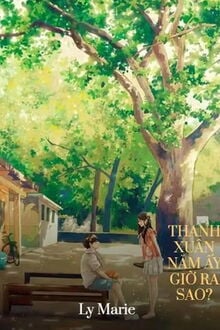 35225-thanh-xuan-nam-ay-gio-ra-sao_cover_large