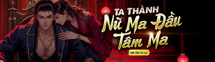 Banner truyện Ta Thành Nữ Ma Đầu Tâm Ma