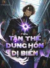 Ảnh truyện Tận Thế: Dung Hồn Dị Biến