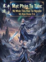 Ảnh truyện Mạt Pháp Tu Tiên: Nữ Nhân Tiêu Hao Tài Nguyên Vô Hạn Hoàn Trả