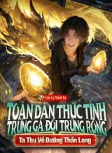 Ảnh truyện Toàn Dân Thức Tỉnh: Trứng Gà Đổi Trứng Rồng! Ta Thu Về Dưỡng Thần Long