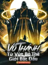 Ảnh truyện Võ Thánh Từ Vứt Bỏ Thế Giới Bắt Đầu
