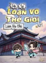 Ảnh truyện Cẩu Tại Loạn Võ Thế Giới Làm Địa Chủ