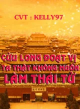 Ảnh truyện Cửu Long Đoạt Vị, Ta Thật Không Muốn Làm Thái Tử