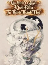 Ảnh truyện Lấy Hình Ý Quyền Khởi Đầu, Tu Thành Thánh Thể