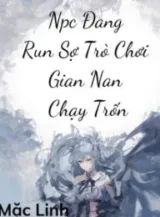 Ảnh truyện Npc Đang Run Sợ Trò Chơi Gian Nan Chạy Trốn