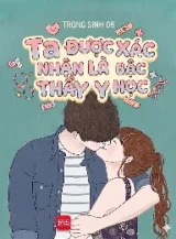 Ảnh truyện Trọng Sinh 08, Ta Được Xác Nhận Là Bậc Thầy Y Học